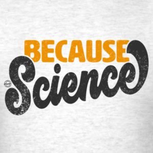 because science shirts for men women and kids 1