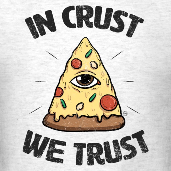 in crust we trust funny pizza illuminati shirts for men women and kids 3