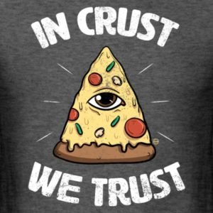 in crust we trust funny pizza illuminati shirts for men women and kids