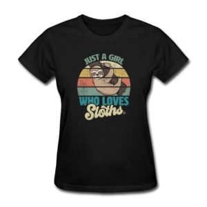 just a girl who loves sloths clothing for women girls youth and kids 2