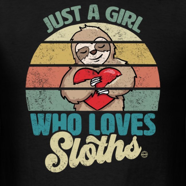 just a girl who loves sloths clothing for women girls youth and kids 3