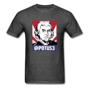 potus3 thomas jefferson 3rd us president shirts for men women and kids