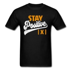 stay positive funny math student teacher shirts