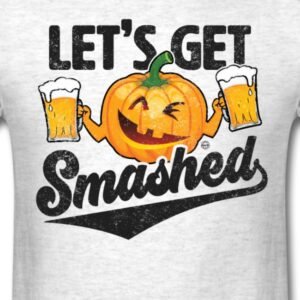 lets get smashed funny pumpkin beer halloween shirts and gifts for men and women