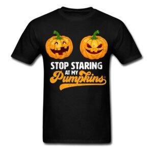 stop staring at my pumpkins funny halloween boobs shirts for women