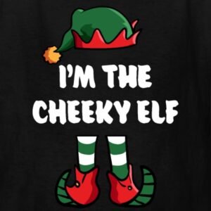 im the cheeky elf matching family group funny christmas shirts