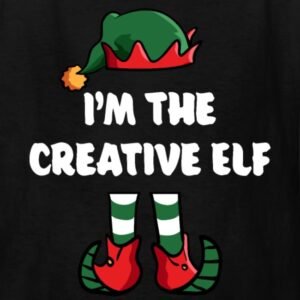 im the creative elf matching family group funny christmas shirts