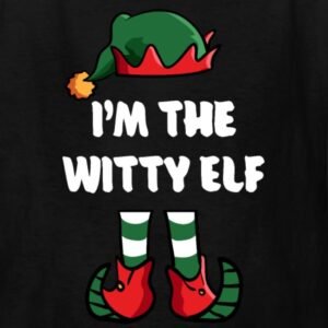im the witty elf matching family group funny christmas shirts